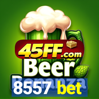 8557 bet